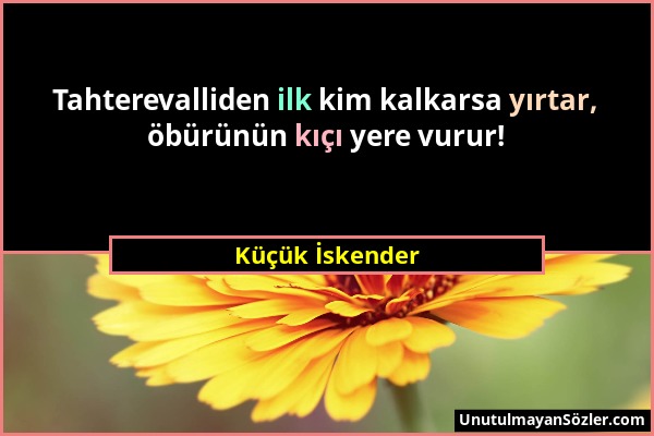 Küçük İskender - Tahterevalliden ilk kim kalkarsa yırtar, öbürünün kıçı yere vurur!...